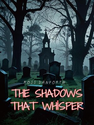 cover image of The Shadows That Whisper
